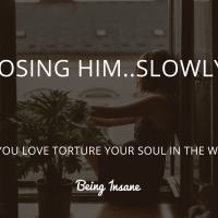 Losing him..slowly (A poem)